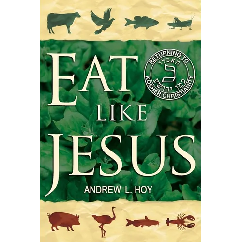 Eat Like Jesus: Returning to Kosher Christianity