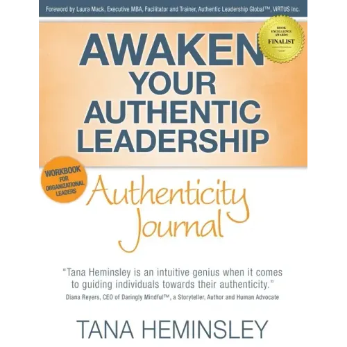 Awaken Your Authentic Leadership - Authenticity Journal