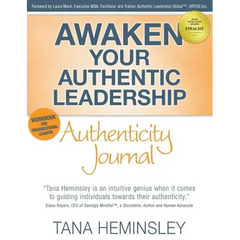 Awaken Your Authentic Leadership - Authenticity Journal