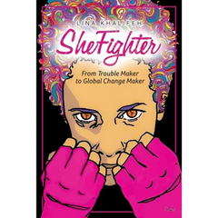 SheFighter: From Trouble Maker to Global Change Maker