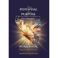 When Potential Meets Purpose Workbook: A Journey of Discovery, Growth, and Divine Assignment