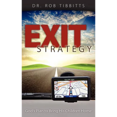 Exit Strategy: God's Plan to Bring His Children Home
