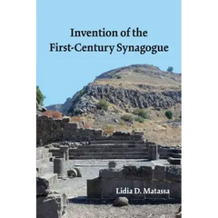 Invention of the First-Century Synagogue