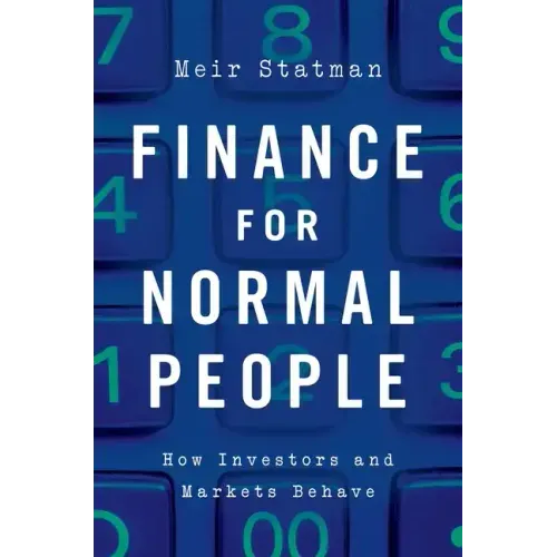 Finance for Normal People: How Investors and Markets Behave