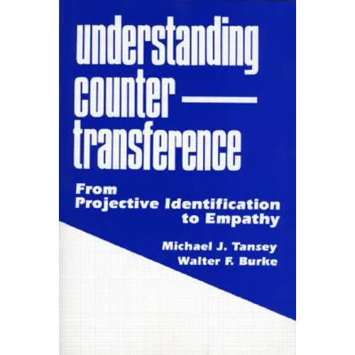 Understanding Countertransference: From Projective Identification to Empathy