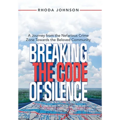Breaking the Code of Silence: A Journey from the Nefarious Crime Zone Towards the Beloved Community
