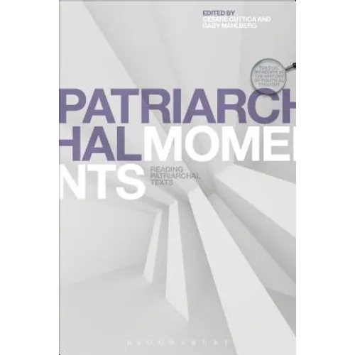 Patriarchal Moments: Reading Patriarchal Texts
