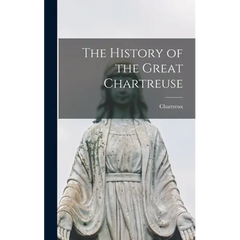 The History of the Great Chartreuse