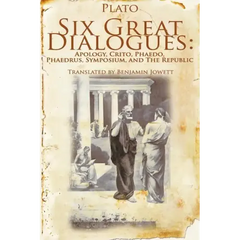 Six Great Dialogues: Apology, Crito, Phaedo, Phaedrus, Symposium, the Republic