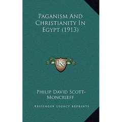 Paganism And Christianity In Egypt (1913)