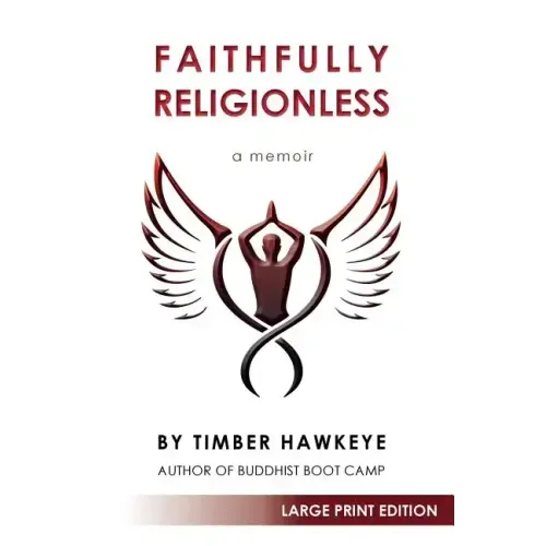 Faithfully Religionless (LARGE PRINT EDITION)