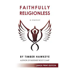 Faithfully Religionless (LARGE PRINT EDITION)