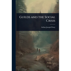 Guilds and the Social Crisis