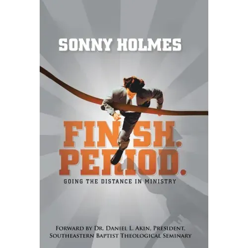 Finish. Period.: Going the Distance in Ministry
