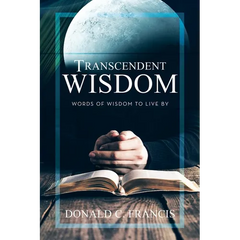 Transcendent Wisdom: Words of Wisdom to Live By