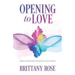 Opening to Love: Angel Messages and Energy Activations