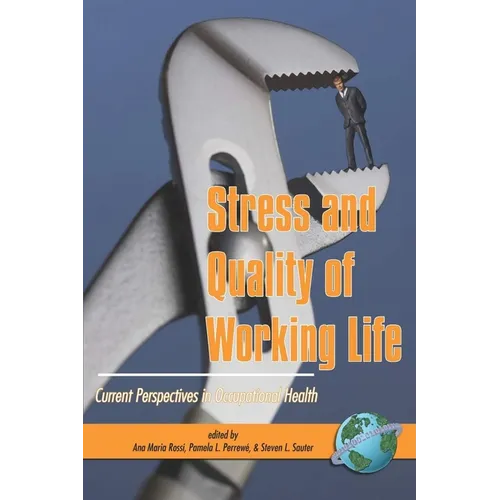 Stress and Quality of Working Life: Current Perspectives in Occupational Health (PB)
