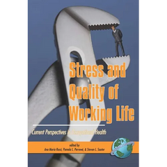 Stress and Quality of Working Life: Current Perspectives in Occupational Health (PB)