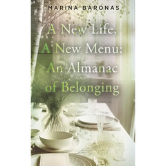 A New Life, A New Menu: An Almanac of Belonging