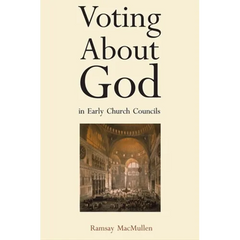 Voting about God in Early Church Councils