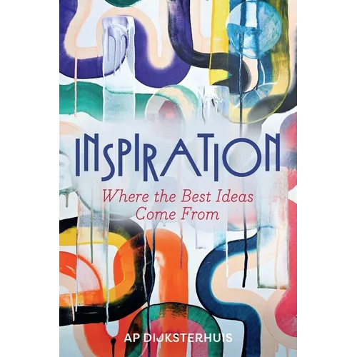 Inspiration: Where the Best Ideas Come from