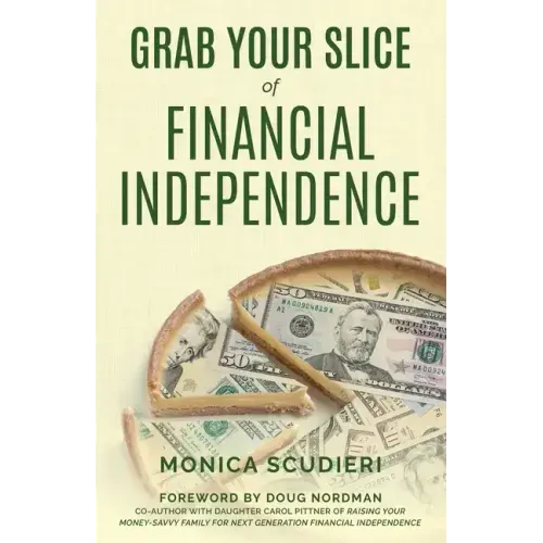 Grab Your Slice of Financial Independence