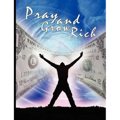 Pray and Grow Rich