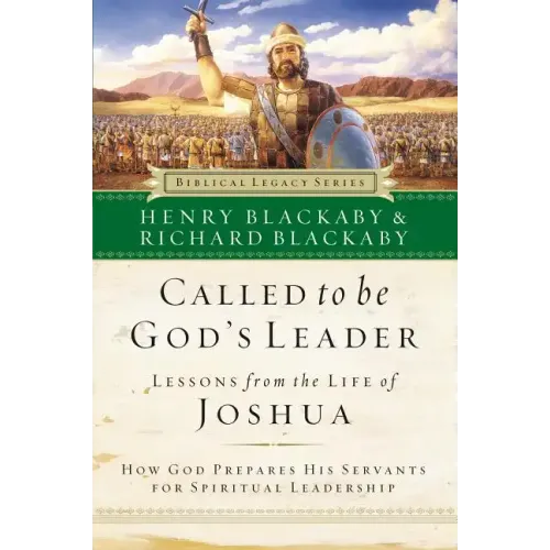 Called to Be God's Leader: How God Prepares His Servants for Spiritual Leadership