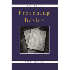 Preaching Basics: A Model and a Method