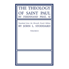 The Theology of Saint Paul, Volume 2