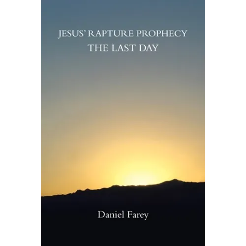 Jesus' Rapture Prophecy the Last Day