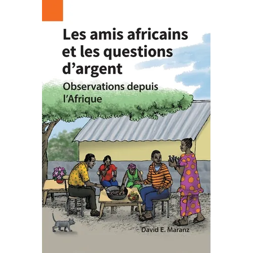 Les amis africains et les questions d'argent: Observations depuis l'Afrique