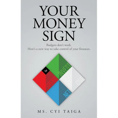 Your Money Sign: Budgets don't work. Here's a new way to take control of your finances.