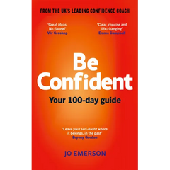 Be Confident: Your 100-Day Guide