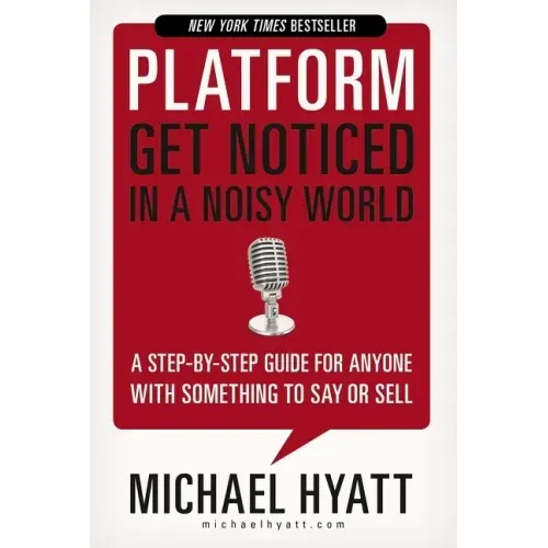 Platform: Get Noticed in a Noisy World