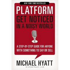Platform: Get Noticed in a Noisy World