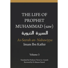 The Life of the Prophet Muhammad (saw) - Volume 3 - As Seerah An Nabawiyya - السيرة النب&#
