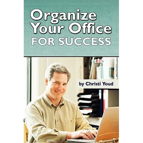 Organize Your Office For Success