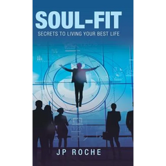 Soul-Fit: Secrets to Living Your Best Life