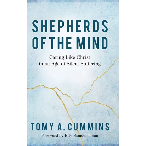 Shepherds of the Mind: Caring Like Christ in an Age of Silent Suffering