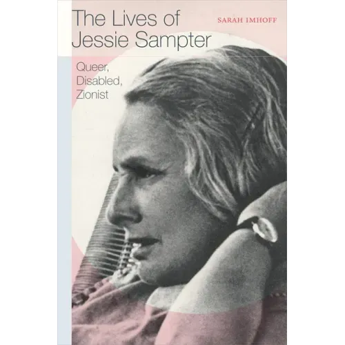 The Lives of Jessie Sampter: Queer, Disabled, Zionist