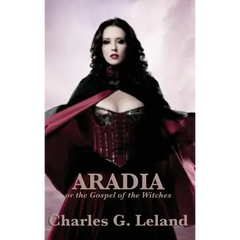 Aradia or the Gospel of the Witches