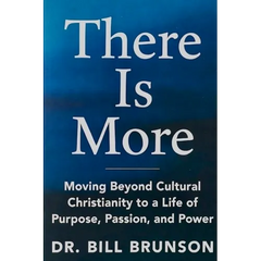 There Is More Moving Beyond Cultural Christianity to a Life of Purpose, Passion, and Power