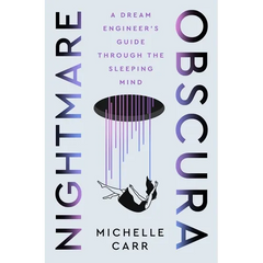 Nightmare Obscura: A Dream Engineer's Guide Through the Sleeping Mind