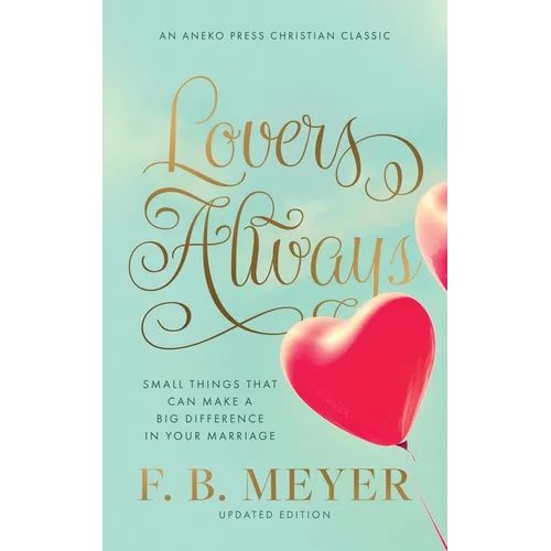 Lovers Always: Small Things That Can Make a Big Difference in Your Marriage