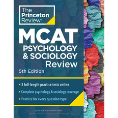 Princeton Review MCAT Psychology and Sociology Review, 5th Edition: Complete Behavioral Sciences Content Prep + Practice Tests