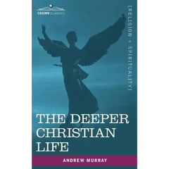 The Deeper Christian Life