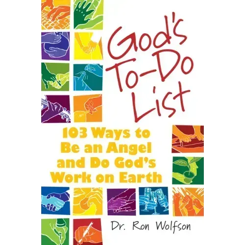 God's To-Do List: 103 Ways to Be an Angel and Do God's Work on Earth