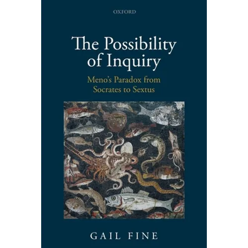 Possibility of Inquiry: Meno's Paradox from Socrates to Sextus