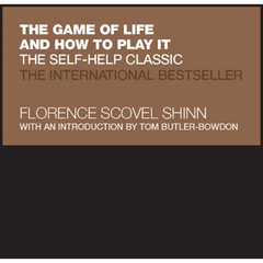 The Game of Life and How to Play It: The Self-Help Classic
